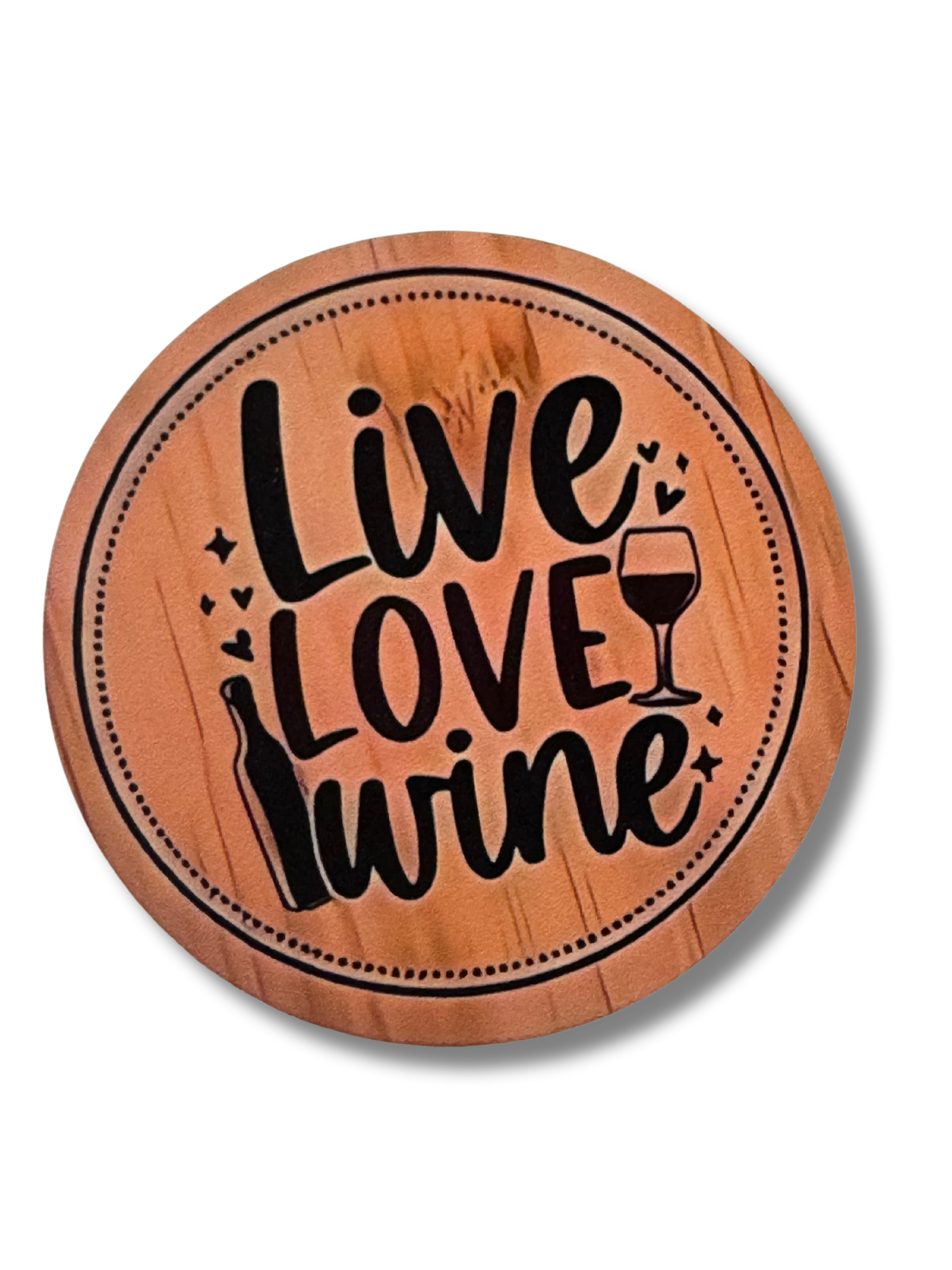 "Live Love Wine" coaster