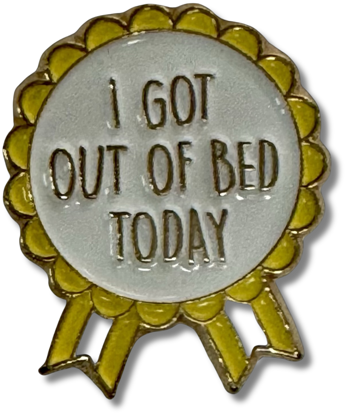 Got Out of Bed Pin